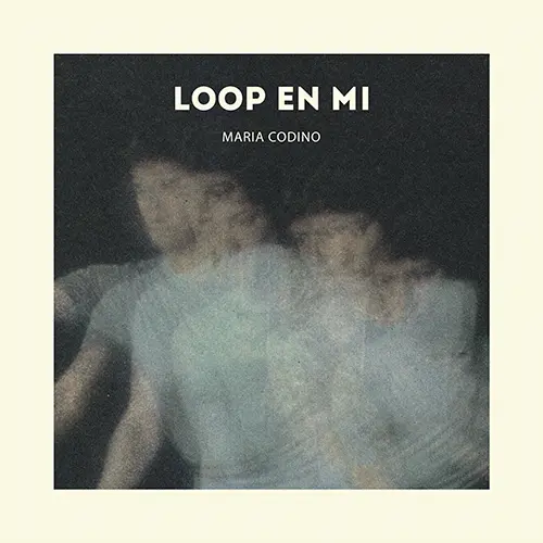 Mar�a Codino - LOOP EN MI - SINGLE