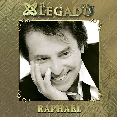 Raphael - EL LEGADO DE RAPHAEL