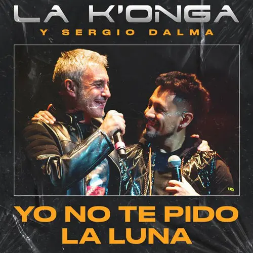 Sergio Dalma - YO NO TE  PIDO LA LUNA (FT. LA KONGA) - SINGLE