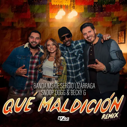 Becky G - QU MALDICIN REMIX (FT. BANDA MS DE SERGIO LIZRRAGA - SNOOP DOG) - SINGLE