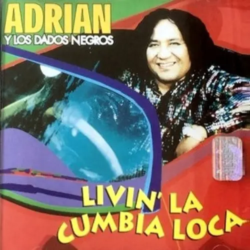 Adri�n y los Dados Negros - LIVIN� LA CUMBIA LOCA