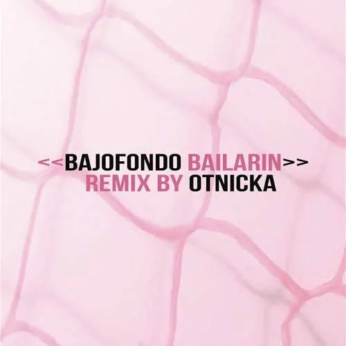 Bajofondo - BAILARN REMIX BY OTNICKA - SINGLE