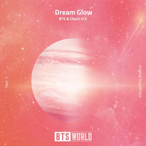 BTS - DREAM GLOW (BTS WORLD ORIGINAL SOUNDTRACK) PT. 1 - SINGLE