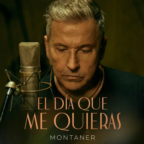Ricardo Montaner - EL DÍA QUE ME QUIERAS - SINGLE