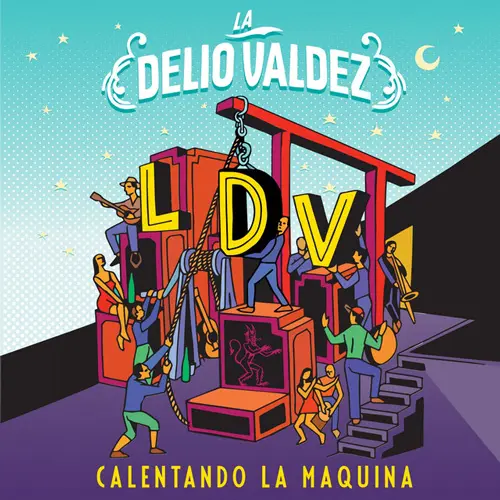 La Delio Valdez - CALENTANDO LA MÁQUINA - EP