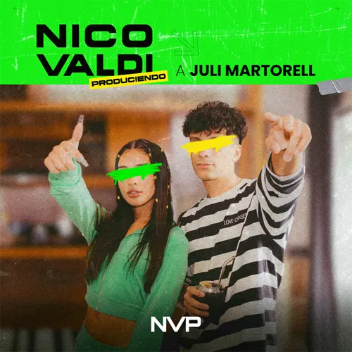 Juli Martorell - NICO VALDI PRODUCIENDO A JULI MARTORELL