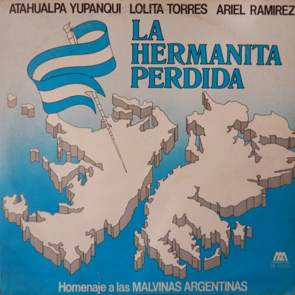 Atahualpa Yupanqui - LA HERMANITA PERDIDA (HOMENAJE A LAS ISLAS MALVINAS)
