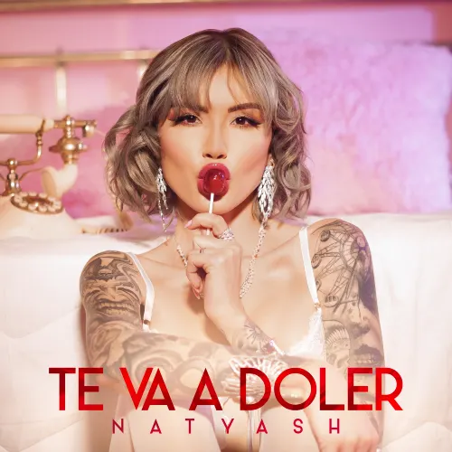 Natyash - TE VA A DOLER - SINGLE