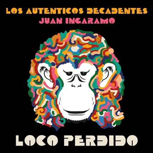 Los Autnticos Decadentes - LOCO PERDIDO (FT. JUAN INGARAMO) - SINGLE