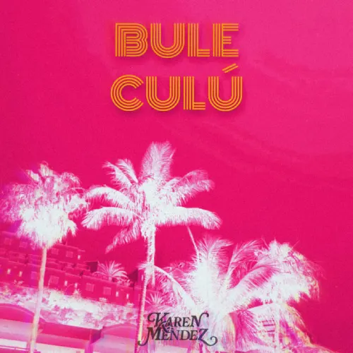 Karen M�ndez - BULE CUL� - SINGLE