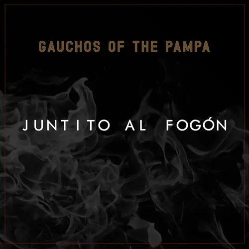 Gauchos of the Pampa - JUNTITO AL FOG�N - SINGLE