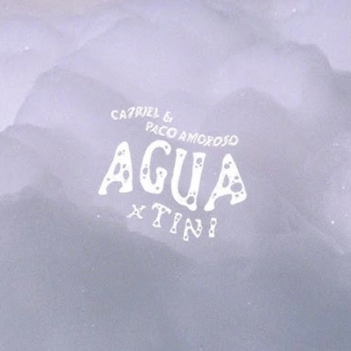 Ca7riel y Paco Amoroso - AGUA - SINGLE
