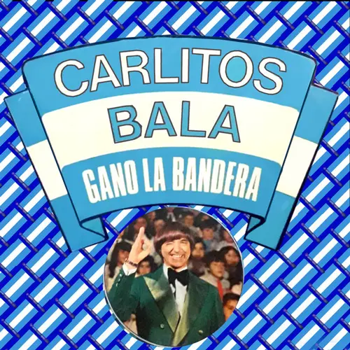 Carlitos Bal� - GAN� LA BANDERA