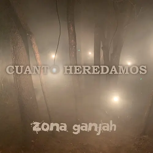 Zona Ganjah - CUNTO HEREDAMOS - SINGLE