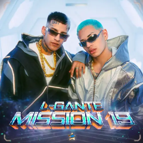 L Gante (L-Gante) - L-GANTE | MISSION 19 - SINGLE