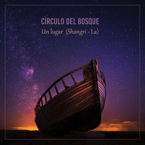 Crculo Del Bosque - UN LUGAR (SHANGRI-LA) - SINGLE
