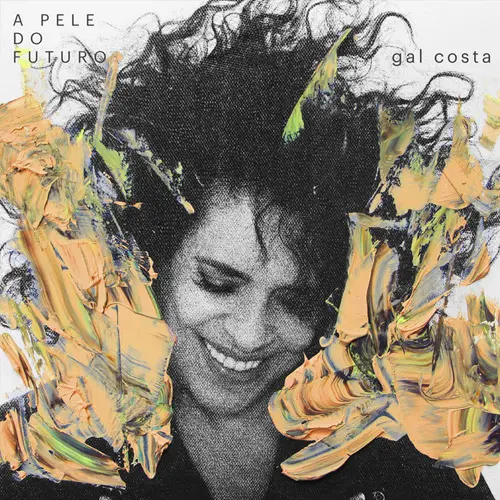 Gal Costa - A PELE DO FUTURO 