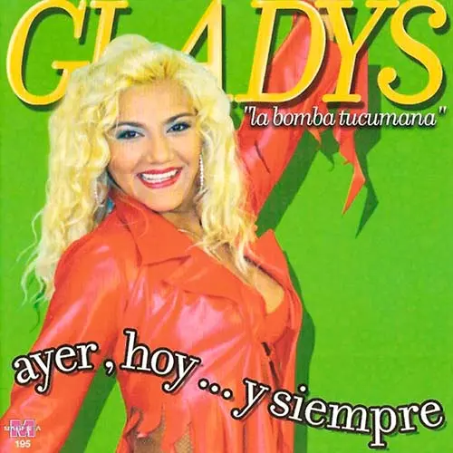 Gladys La Bomba Tucumana - AYER HOY Y SIEMPRE