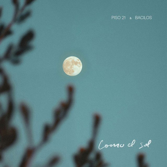 Piso 21 - Como el Sol - SINGLE