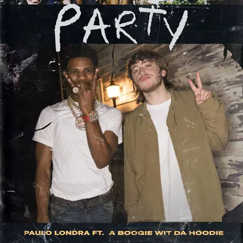 Paulo Londra - PARTY (Ft. A BOOGIE WIT DA HOODIE)