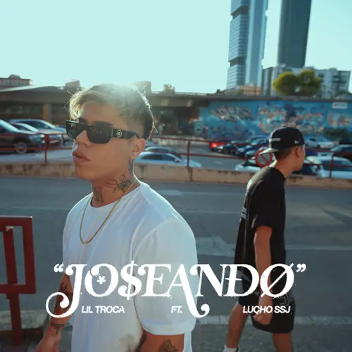 Lil Troca - JOSEANDO - SINGLE