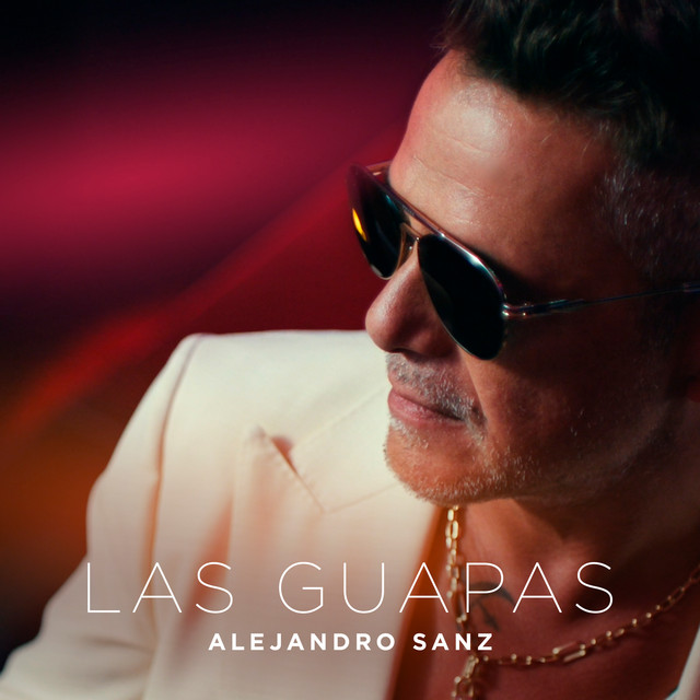 Alejandro Sanz - Las guapas - SINGLE