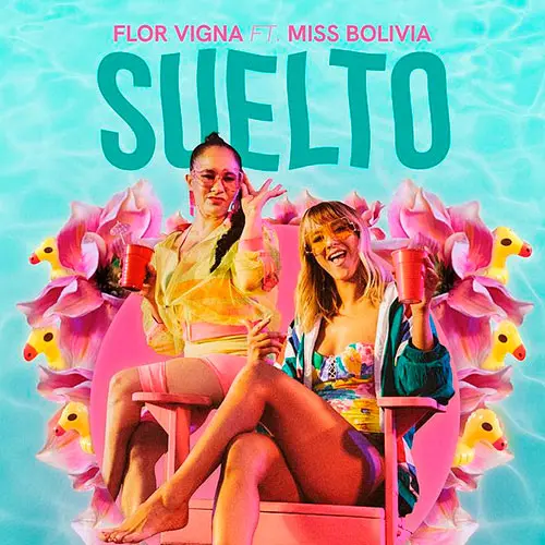 Flor Vigna - SUELTO (FT. MISS BOLIVIA) - SINGLE