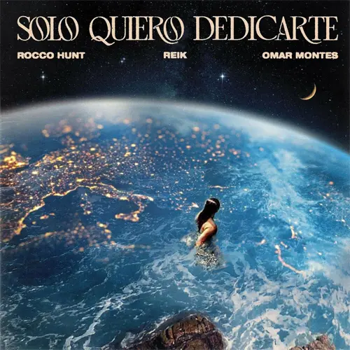 Reik - SOLO QUIERO DEDICARTE (FT. ROCO HUNT / OMAR MONTES) - SINGLE