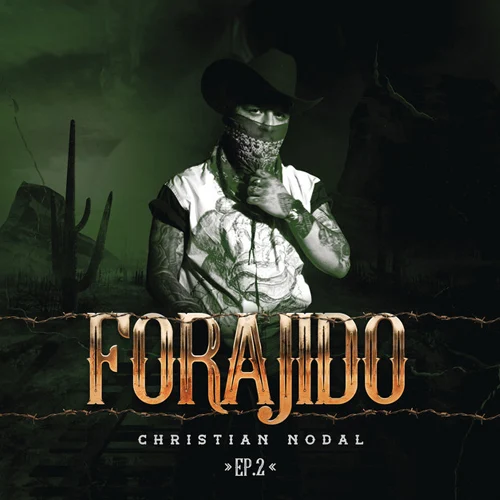 Christian Nodal - FORAJIDO EP2 - EP