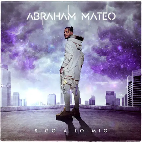 Abraham Mateo - SIGO A LO MÍO