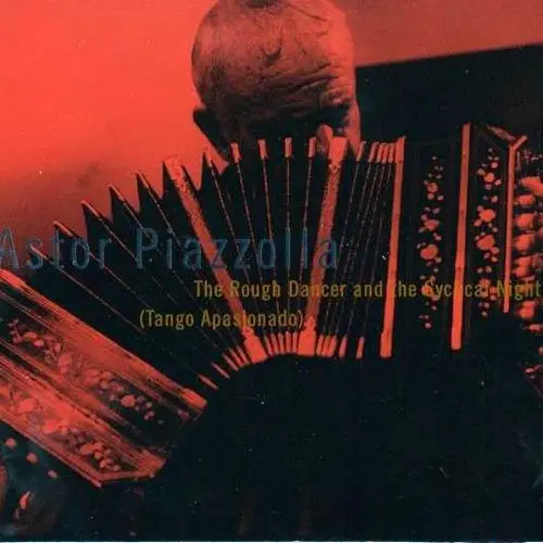 Astor Piazzolla - THE ROUGH DANCER AND THE CYCLICAL NIGHT (TANGO APASSIONADO) 