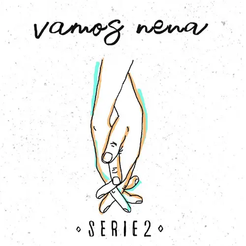 Serie2 - VAMOS NENA - SINGLE