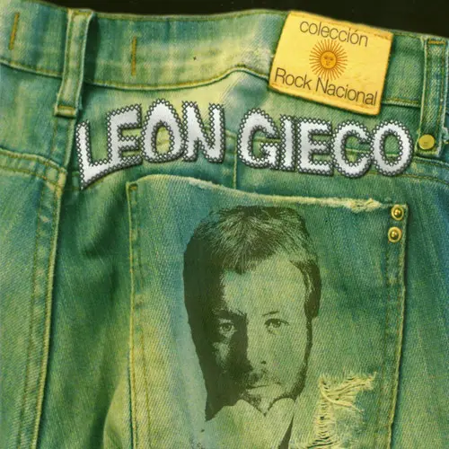León Gieco - COLECCIÓN ROCK NACIONAL: LEÓN GIECO