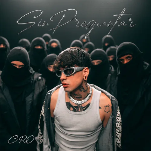 C.R.O - SIN PREGUNTAR - SINGLE