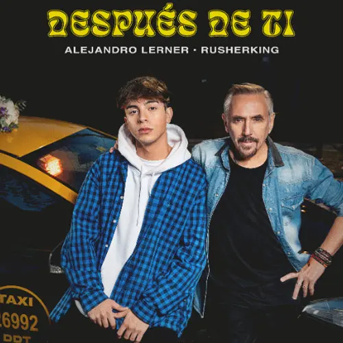 Rusherking - DESPUS DE TI (FT. ALEJANDRO LERNER) - SINGLE