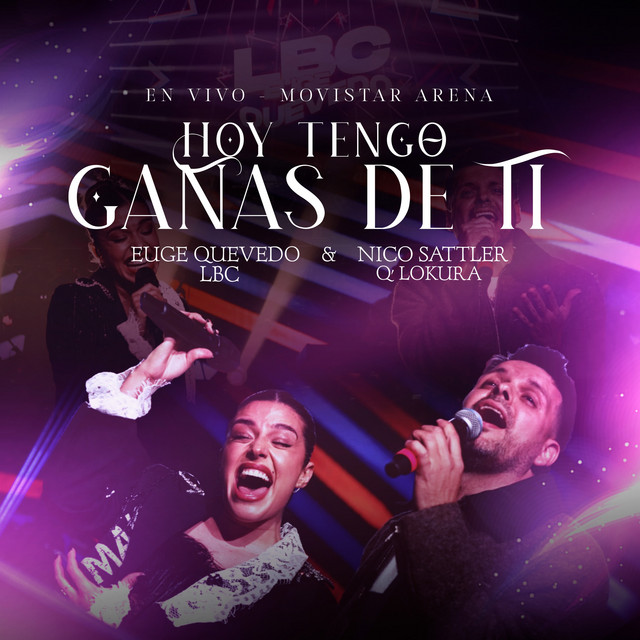 Eugenia Quevedo - Hoy Tengo Ganas De Ti (En Vivo) - SINGLE