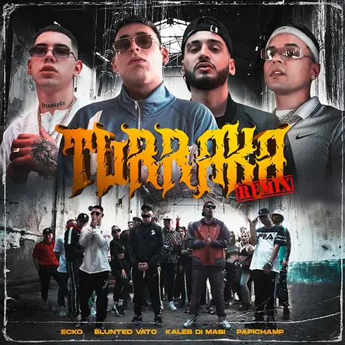 Papichamp - TURRAKA REMIX (FT. KALEB DI MASI, BLUNTED VATO, BRUNO LC Y ECKO) - SINGLE