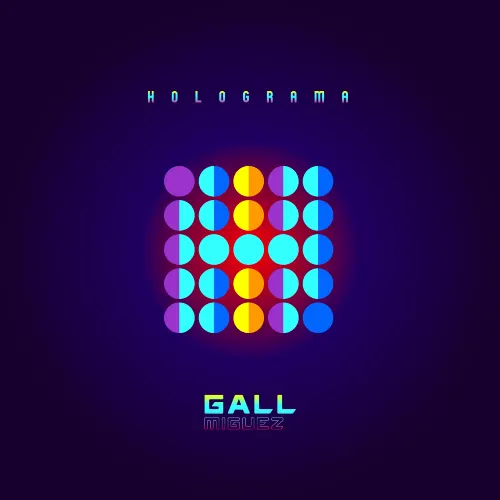Gall Miguez - HOLOGRAMA - SINGLE