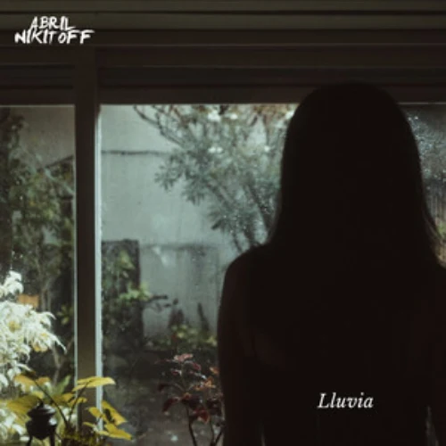 Abril Nikitoff - LLUVIA - SINGLE