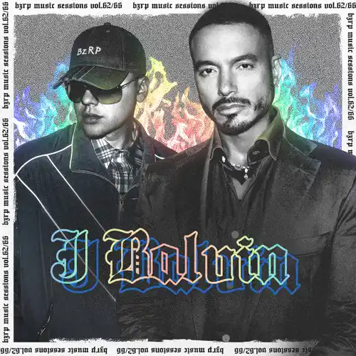 J Balvin - J BALVIN || BZRP Music Sessions #62/66 - SINGLE