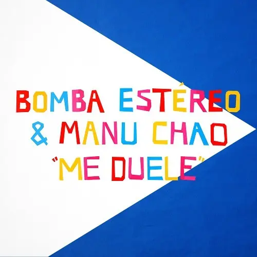 Manu Chao - ME DUELE (FT. BOMBA STEREO) - SINGLE