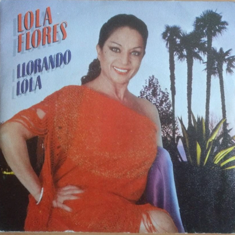 Lola Flores - LLORANDO LOLA - SINGLE