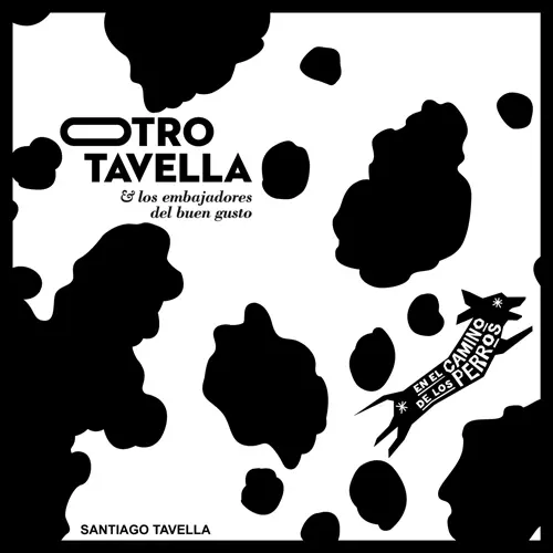 Otro Tavella & Los embajadores del buen gusto | Santiago Tavella - EN EL CAMINO DE LOS PERROS - EP