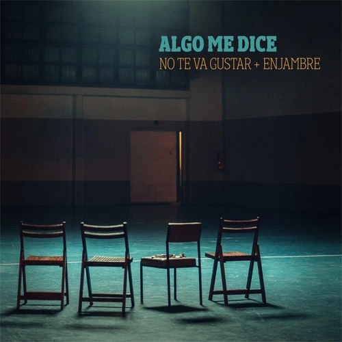 No Te Va Gustar - ALGO ME DICE - SINGLE