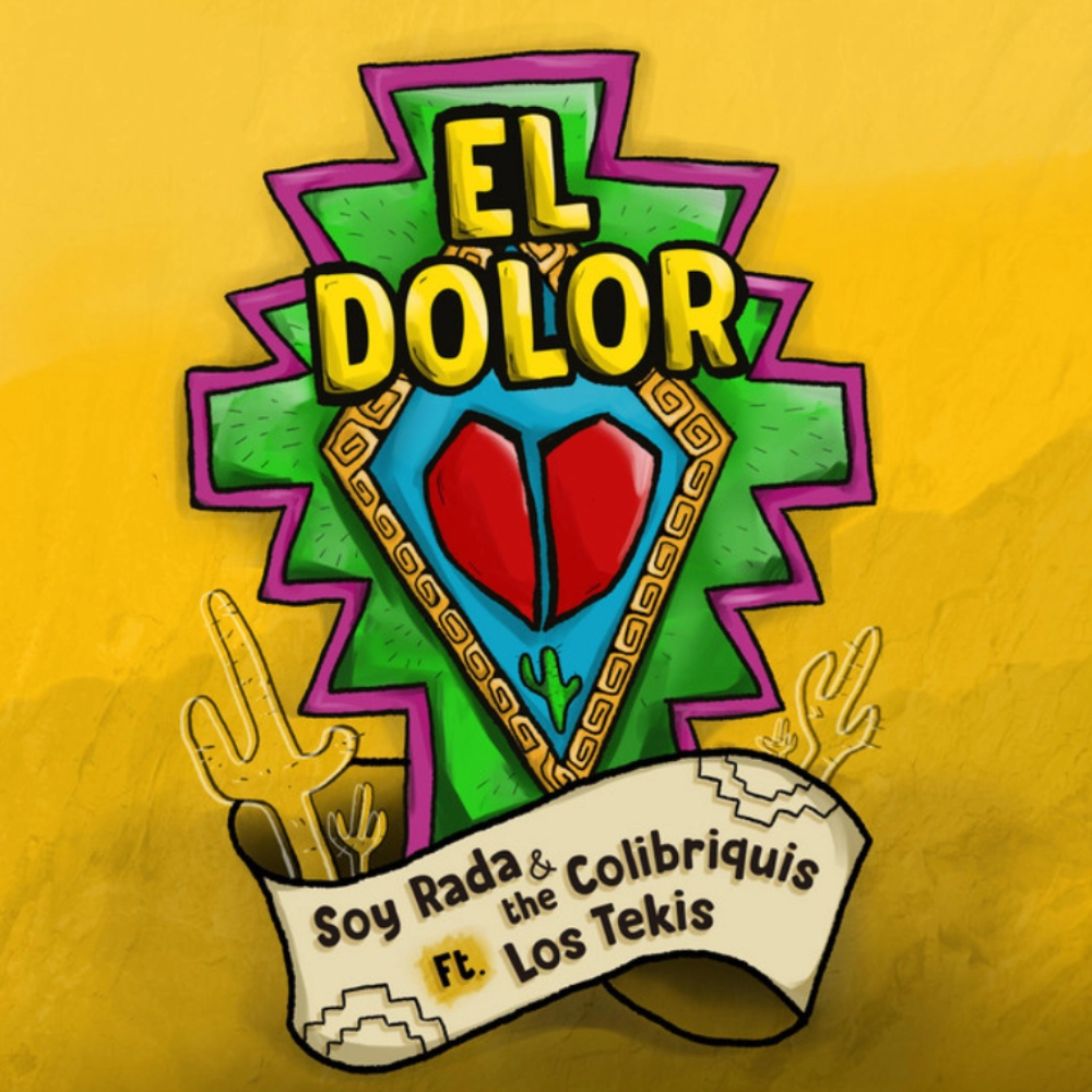 Soy Rada and The Colibriquis - EL DOLOR - SINGLE