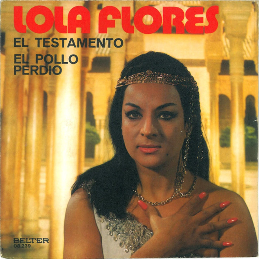 Lola Flores - EL TESTAMENTO  / EL POLLO PERDIO - SINGLE