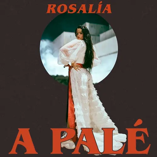 Rosalía - A PALÉ - SINGLE