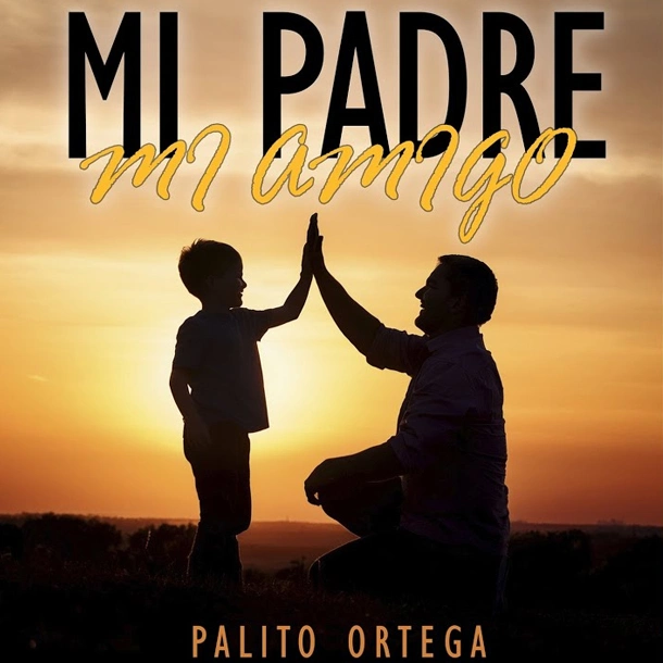 Palito Ortega - MI PADRE, MI AMIGO (REMASTERIZADO) - SINGLE