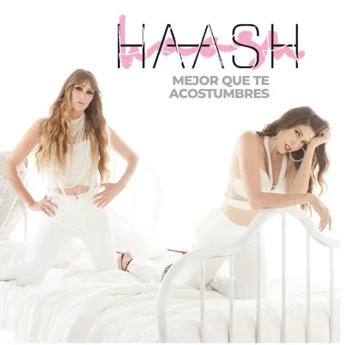 Ha*Ash - MEJOR QUE TE ACOSTUMBRES - SINGLE