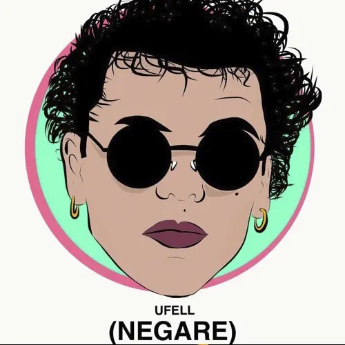 Ufell - NEGARE - SINGLE